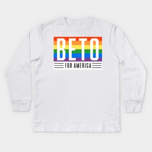 LGBTQ Beto O'Rourke For Texas 2024 | Beto For America | Beto Orourke 2022 Texas Governor | LGBT Gay Pride T-Shirt Kids Long Sleeve T-Shirt